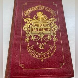 Après la Pluie Le Beau Temps Comtesse de Ségur 1893 Hachette Red Gilt Cover